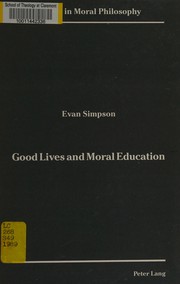 Front cover of Good lives and moral education by Evan Simpson