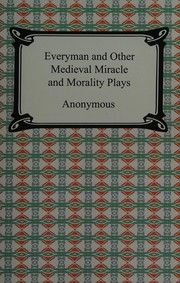 Front cover of Everyman and other medieval miracle and morality plays by Ernest Rhys
