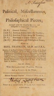 Front cover of Political, miscellaneous, and philosophical pieces arranged under the following heads, and distinguished by initial letters in each leaf : <G. P.> General politics : <A. B. T.> American politics before the troubles : <A. D. T.> American politics during the troubles : <P. P.> Provincial or colony politics by Benjamin Franklin