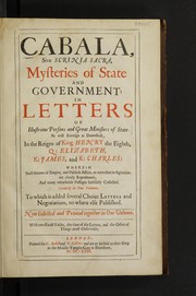 Front cover of Cabala sive Scrinia sacra; mysteries of state and government : in letters of illustrious persons and great ministers of state. As well forreign as domestick, in the reigns of King Henry the Eight, Q : Elizabeth, K : James, and K : Charles by Unknown