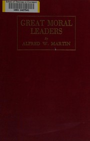 Front cover of Great moral leaders by Martin, Alfred W.