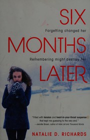 Cover of Six months later by Natalie D. Richards