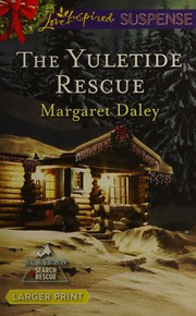 Front cover of Yuletide Rescue by Margaret Daley