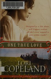 Cover of One true love by Lori Copeland