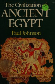 Front cover of The civilization of Ancient Egypt by Paul Bede Johnson