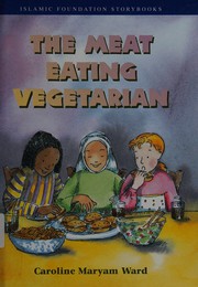 Front cover of The Meat Eating Vegetarian by Caroline Maryam Ward