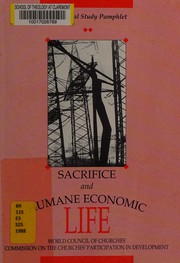 Cover of Sacrifice and humane economic life by World Council of Churches. Commission on the Churches' Participation in Development