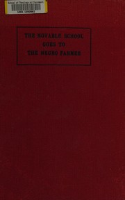 Front cover of The Movable school goes to the Negro farmer by Campbell, Thomas M.