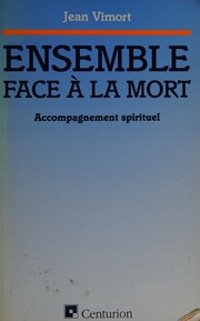 Cover of Ensemble face à la mort by Jean Vimort