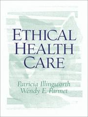 Front cover of Ethical health care by Patricia Illingworth