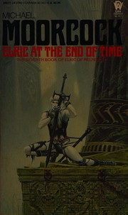 Front cover of Elric at the End of Time (Elric of Melnibone, Bk. 7) by Michael Moorcock