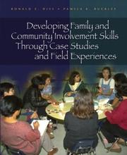 Front cover of Developing family and community involvement skills through case studies and field experiences by Ronald E. Diss