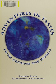 Front cover of Advenures in tastes from around the world by Unknown