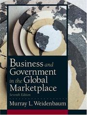 Front cover of Business and Government in the Global Marketplace, Seventh Edition by Weidenbaum, Murray L.