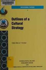 Front cover of Outlines of a cultural strategy by Ṭāhā Jābir Al ʻAlwānī
