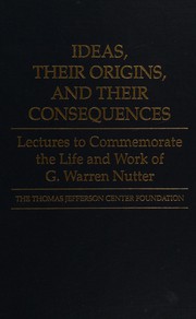 Cover of Ideas, their origins, and their consequences by G. Warren Nutter