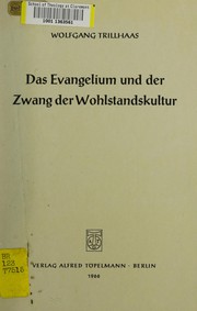 Front cover of Das Evangelium und der zwang der Wohlstandskultur by Wolfgang Trillhaas