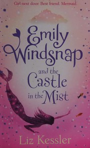 Front cover of Emily Windsnap and the Castle in the Mist by Liz Kessler