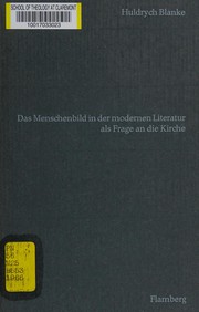 Front cover of Das Menschenbild in der modernen Literatur als Frage an die Kirche by Huldrych Blanke