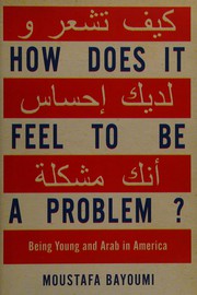 Cover of How does it feel to be a problem? by Moustafa Bayoumi