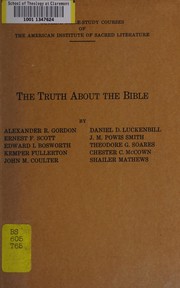 Front cover of The truth about the Bible by Alexander Reid Gordon