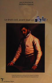 Front cover of Le droit civil, avant tout un style? by Nicholas Kasirer