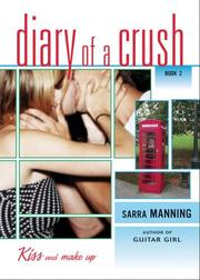 Front cover of Kiss and Make Up (Diary of a Crush, Book 2) by Sarra Manning