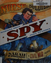 Front cover of Nurse, soldier, spy by Marissa Moss