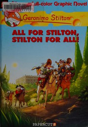 Front cover of Uno per tutti, tutti per Stilton! by Elisabetta Dami