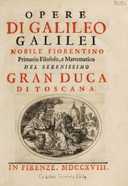 Front cover of Opere di Galileo Galilei. Nuova edizione coll'aggiunta di varj trattati dell'istesso autore non più dati alle stampe by Galileo Galilei