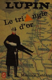 Cover of Le triangle d'or by Maurice Leblanc