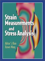 Front cover of Strain Measurements and Stress Analysis by Akhtar S. Khan