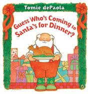 Front cover of Guess Who's Coming to Santa's for Dinner? by Tomie dePaola