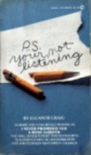 Cover of P.S. You're Not Listening by Eleanor Craig