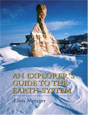 Front cover of An Explorer's Guide to the Earth System by Ellen P. Metzger