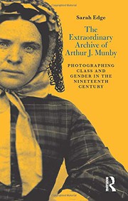 Front cover of Extraordinary Archive of Arthur J. Munby by Sarah Edge
