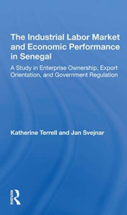 Front cover of The Industrial Labor Market And Economic Performance In Senegal by Katherine Terrell