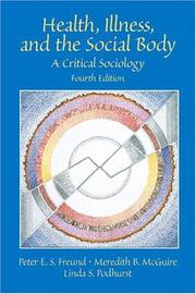 Cover of Health, illness, and the social body : a critical sociology by Peter E. S. Freund