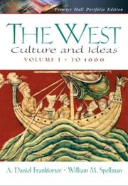 Front cover of The West: Culture and Ideas, Prentice Hall Portfolio Edition, Volume One by A. Daniel Frankforter