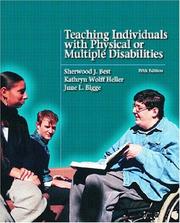 Front cover of Teaching individuals with physical or multiple disabilities / Sherwood J. Best,  Kathryn Wolff Heller, June L. Bigge by Sherwood J. Best
