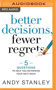 Cover of Better Decisions, Fewer Regrets by Andy Stanley