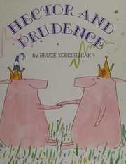 Cover of Hector & Prudence by Bruce Koscielniak