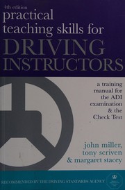 Front cover of Practical Teaching Skills for Driving Instructors by John December Miller
