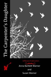 Front cover of The Carpenter's Daughter by Anna Bartlett Warner