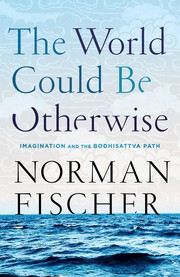 Front cover of World Could Be Otherwise by Norman Fischer