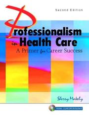 Cover of Professionalism in health care by Sherry Makely