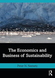 Front cover of The Economics and Business of Sustainability by Peter Nemetz