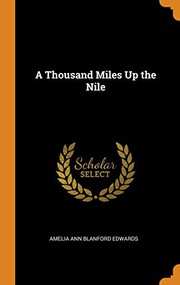 Cover of Thousand Miles up the Nile by Edwards, Amelia Ann Blanford
