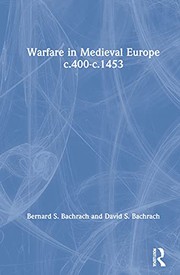 Front cover of Warfare in Medieval Europe c.400-c.1453 by Bernard S. Bachrach