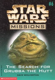 Front cover of Star Wars - Missions - The Search for Grubba the Hutt by Dave Wolverton